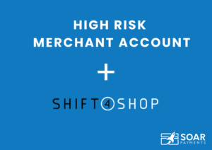 Shift 4 Shop and High Risk Merchant Account
